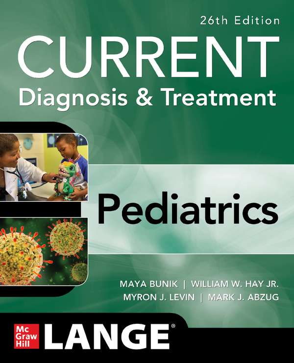 eBook PDF CURRENT Diagnosis & Treatment Pediatrics 26th Edition By Maya Bunik, William Hay, Myron Levin, Mark Abzug
