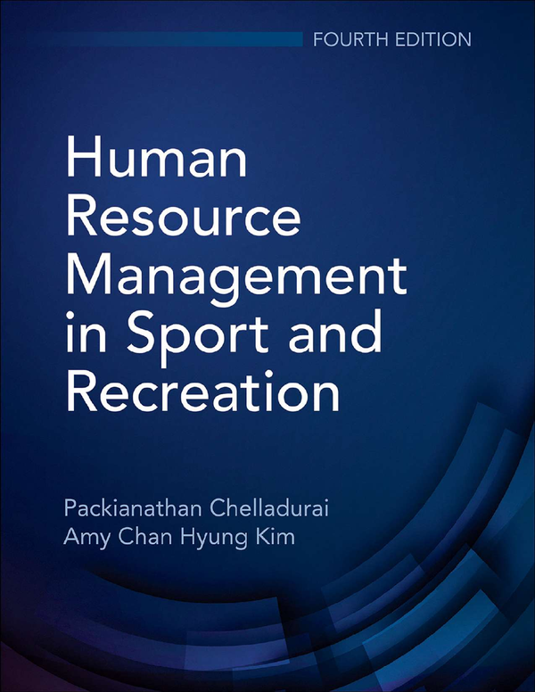 eBook EPUB PDF Human Resource Management in Sport and Recreation 4th Edition By Packianathan Chelladurai, Amy Chan Hyung Kim
