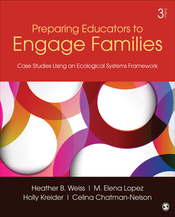 eBook PDF Preparing Educators to Engage Families Case Studies Using an Ecological Systems Framework 3rd Edition By Weiss, Lopez, Kreider, Chatman-Nelson