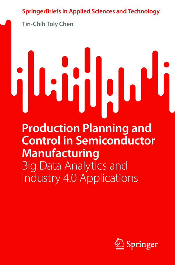 eBook PDF Production Planning and Control in Semiconductor Manufacturing By Tin-Chih Toly Chen