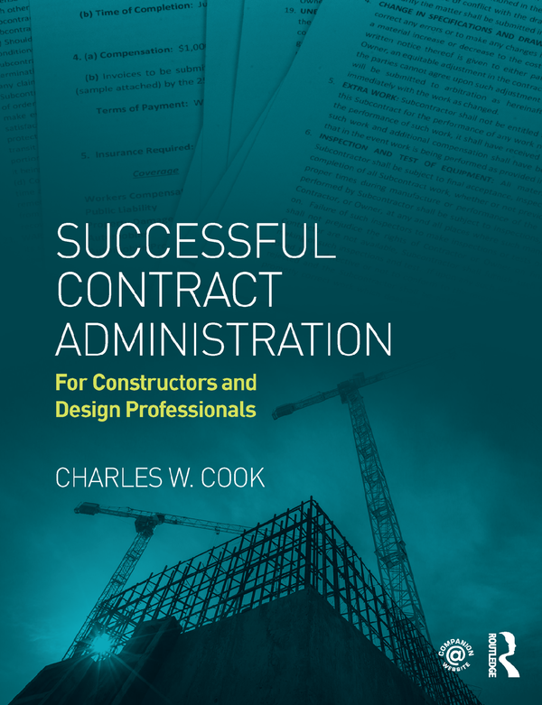eBook PDF Successful Contract Administration For Constructors and Design Professionals 1st Edition By Charles Cook