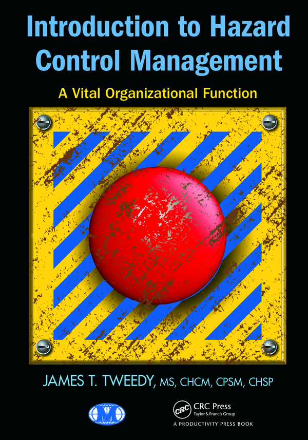 eBook PDF Introduction to Hazard Control Management A Vital Organizational Function By James Tweedy