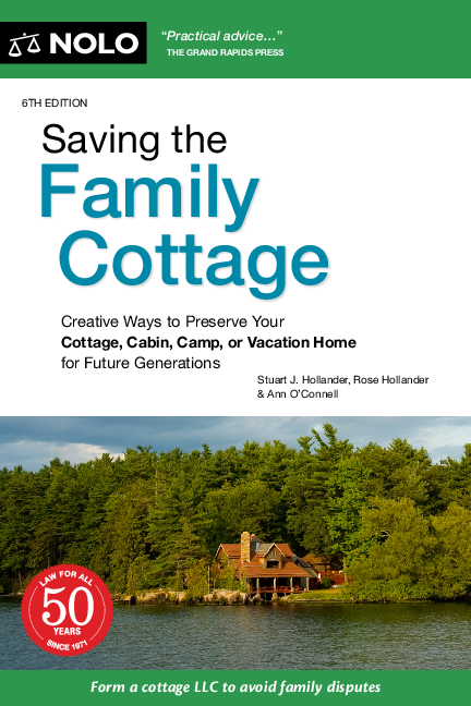 eBook PDF Saving the Family Cottage Creative Ways to Preserve Your Cottage Cabin Camp or Vacation Home for Future Generations 6th Edition By Stuart Hollander Attorney, Rose Hollander, Ann O'Connell Attorney