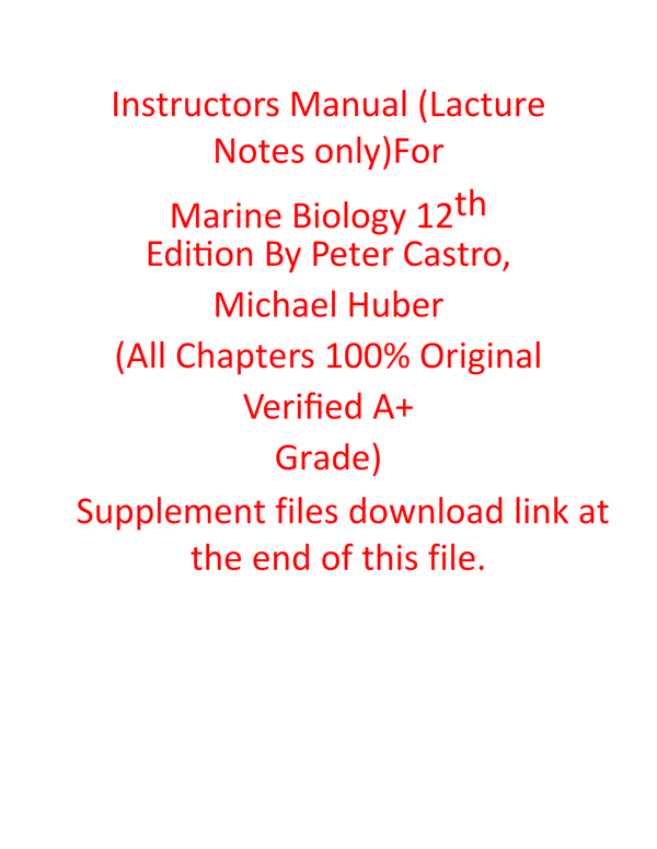Instructor Manual For Marine Biology 12th Edition By Peter Castro, Michael Huber (All Chapters, 100% Original Verified, A+ Grade)