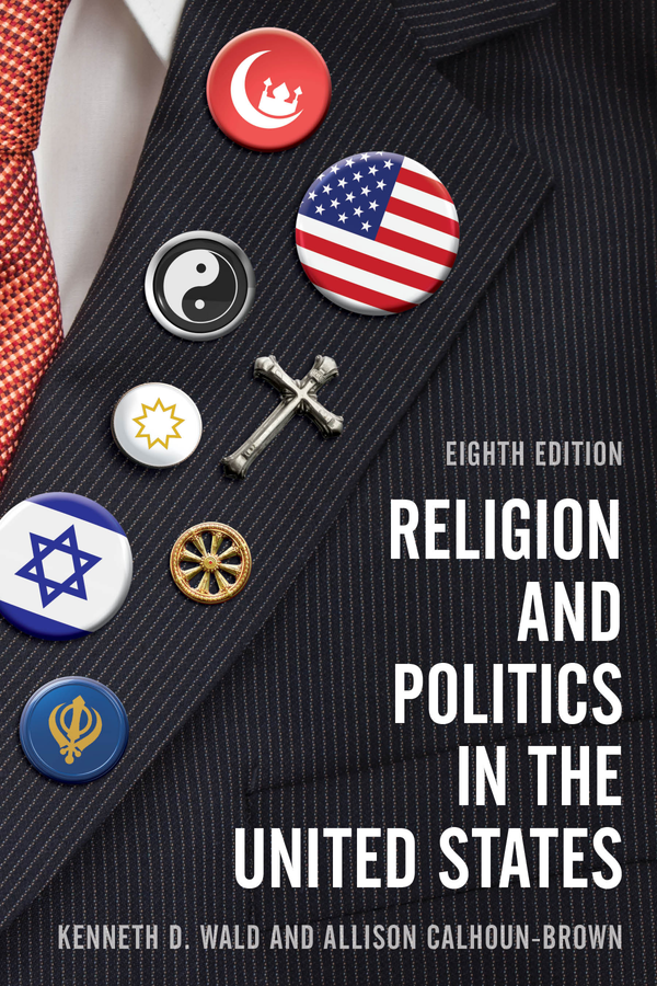 [eTextBook] [PDF] Religion and Politics in the United States 8th Edition By Kenneth Wald, Allison Calhoun-Brown