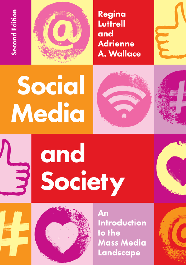 [eTextBook] [PDF] Social Media and Society An Introduction to the Mass Media Landscape 2nd Edition By Regina Luttrell, Adrienne Wallace