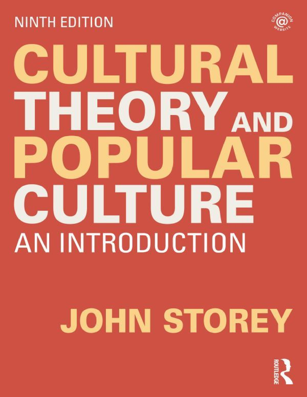 eBook PDF (EPUB) Cultural Theory and Popular Culture 9th Edition By John Storey