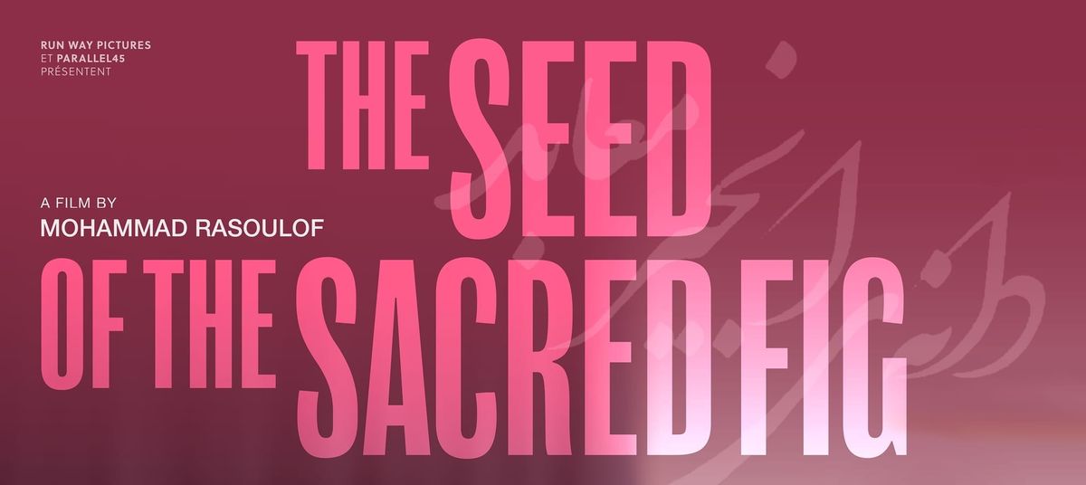 THE SEED OF THE SACRED FIG – Ab heute in den Deutschschweizer Kinos