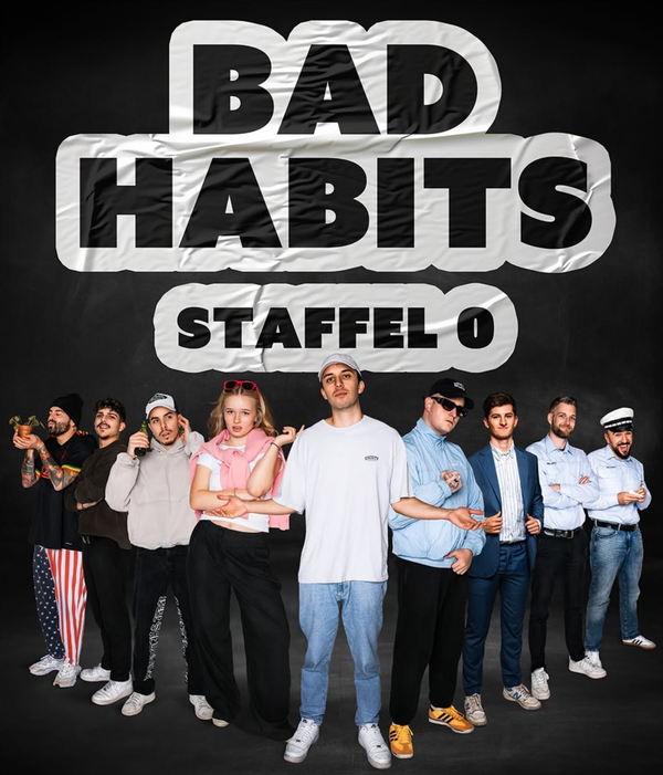 BAD HABITS – Jetzt auf YouTube!