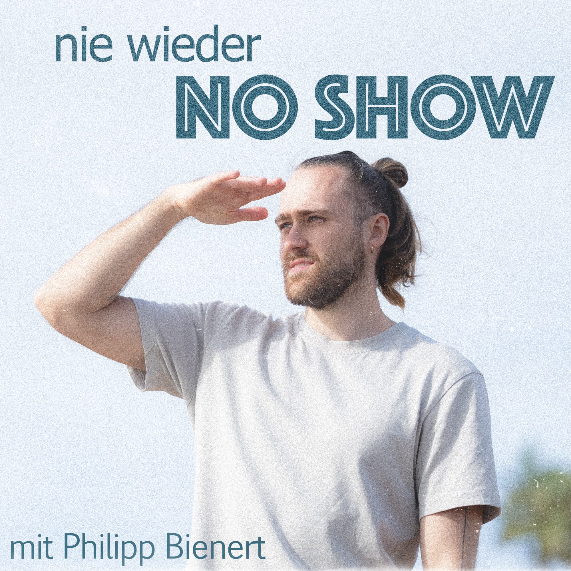 Nie wieder No Show by Philipp Bienert