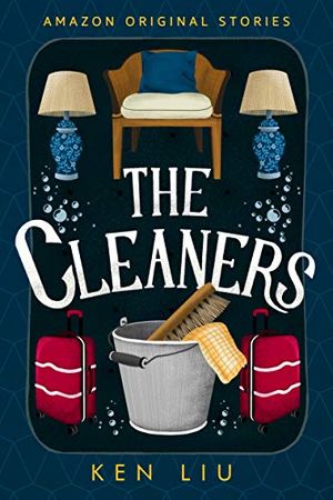 The Cleaners by Ken Liu