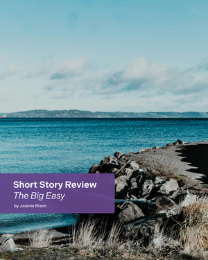 Short Story Review -The Big Easy
