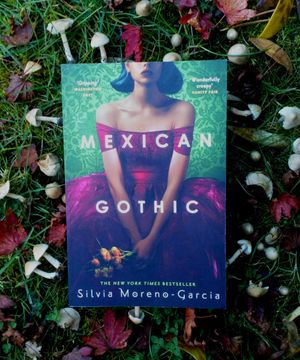 Review: Mexican Gothic by Silvia Moreno-Garcia (2024)