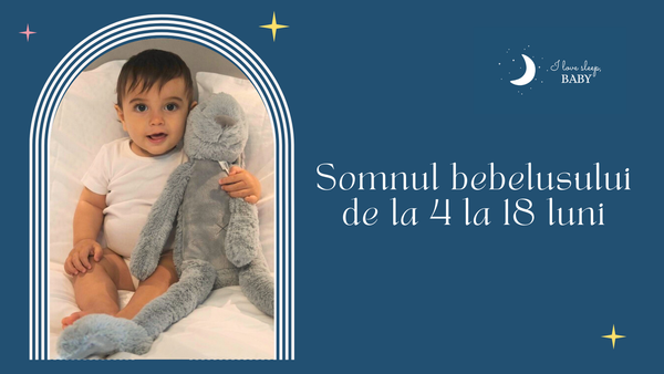 De la treziri dese la nopți liniștite: Ghidul complet pentru somnul bebelușilor de 4-18 luni