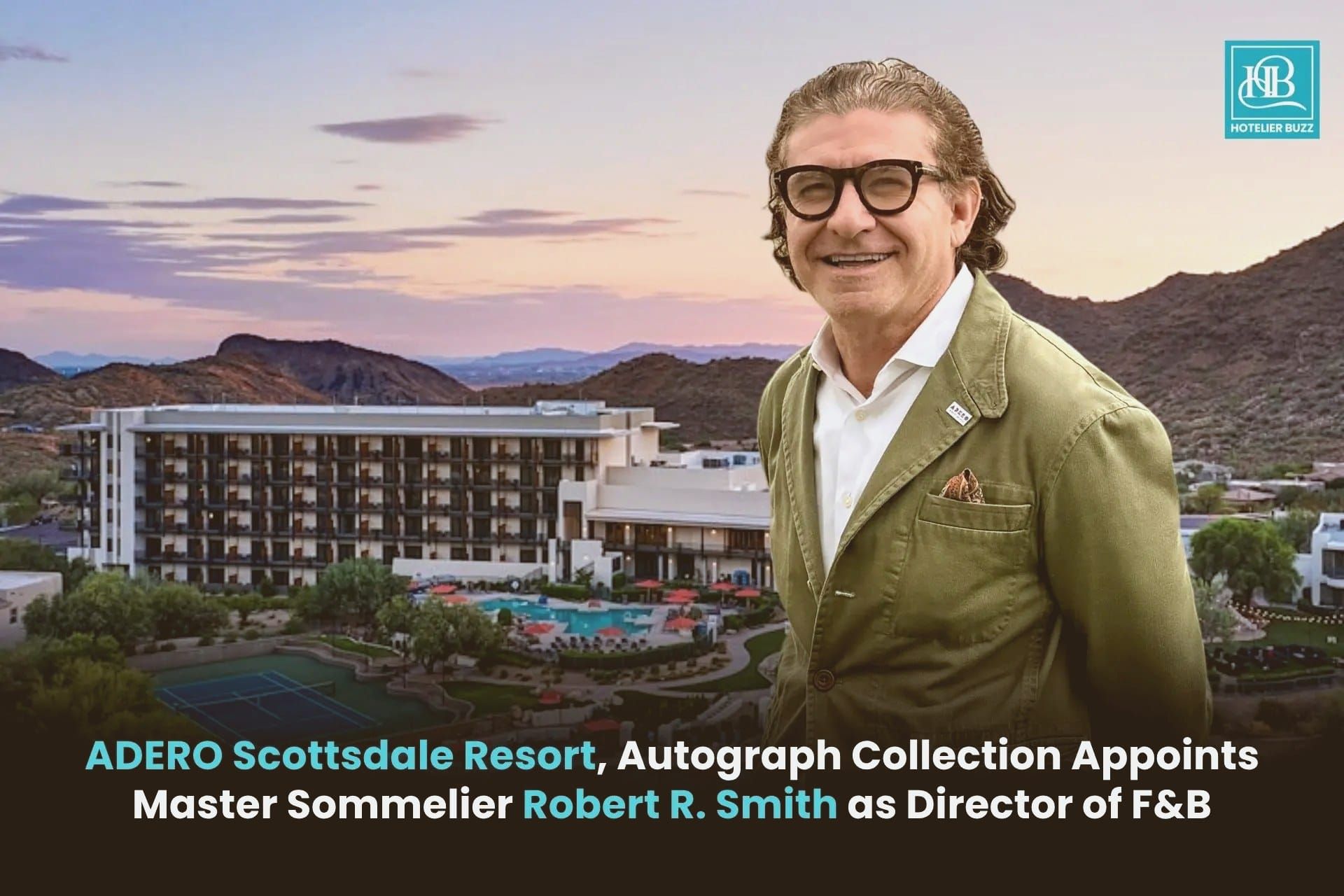 ADERO Scottsdale Resort Names Master Sommelier Robert R. Smith Director of Food and Beverage