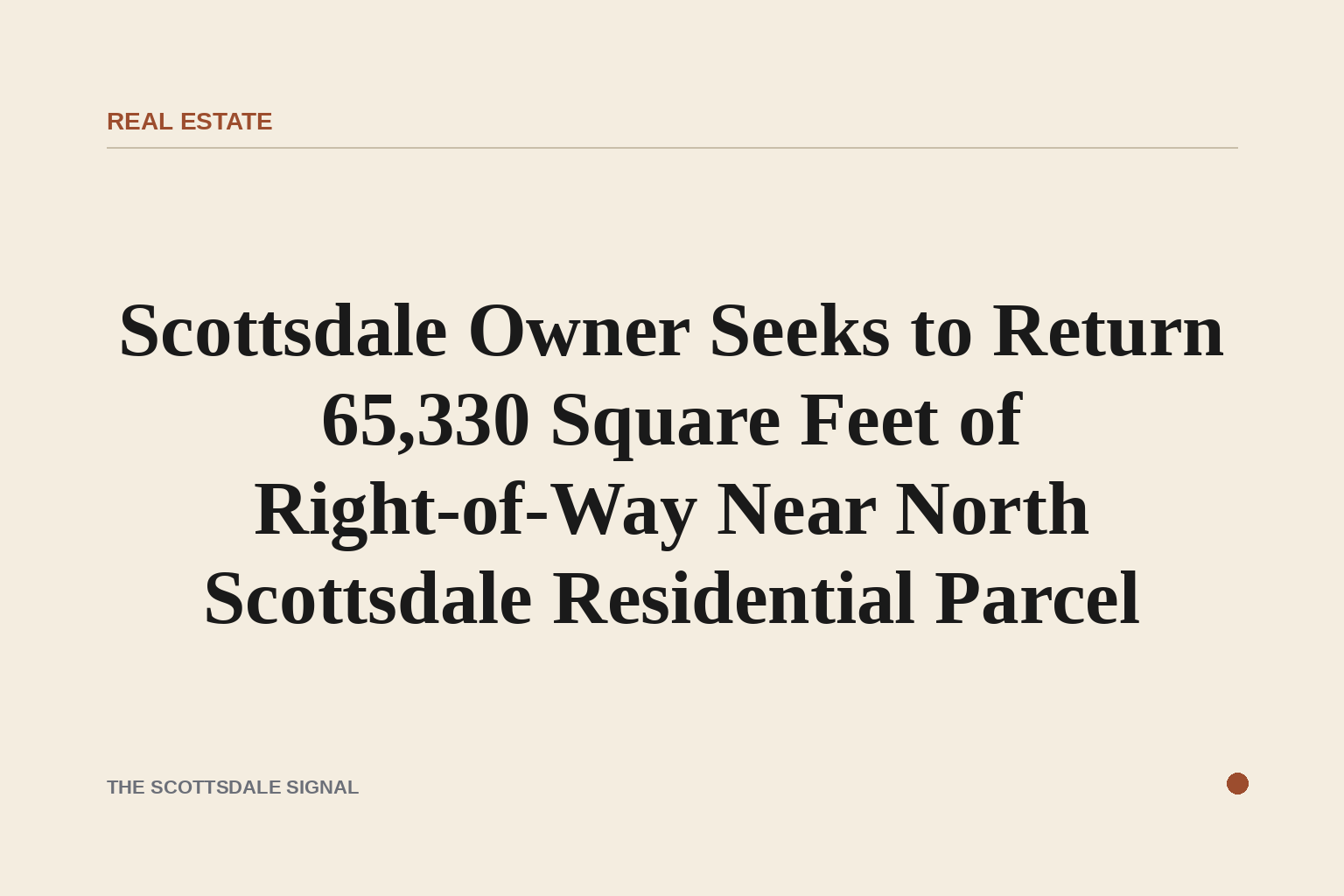 Scottsdale Owner Seeks to Return 65,330 Square Feet of Right-of-Way Near North Scottsdale Residential Parcel. The Carr Res…