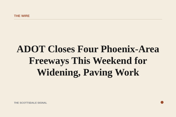 ADOT Closes Four Phoenix-Area Freeways This Weekend for Widening, Paving Work. Loop 101, Loop 303, Loop 202 Santan, and Lo…