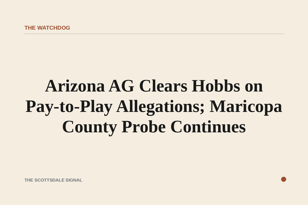 Arizona AG Clears Hobbs on Pay-to-Play Allegations; Maricopa County Probe Continues. Attorney General Kris Mayes found no …