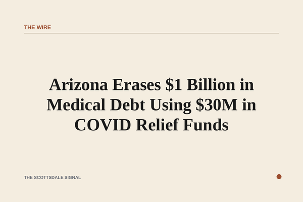 Arizona Erases $1 Billion in Medical Debt Using $30M in COVID Relief Funds. Gov. Katie Hobbs announced Wednesday that a tw…