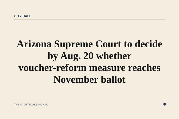 Arizona Supreme Court to decide by Aug. 20 whether voucher-reform measure reaches November ballot. Proposition 212, which …