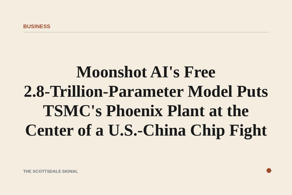 Moonshot AI's Free 2.8-Trillion-Parameter Model Puts TSMC's Phoenix Plant at the Center of a U.S.-China Chip Fight. Beijin…