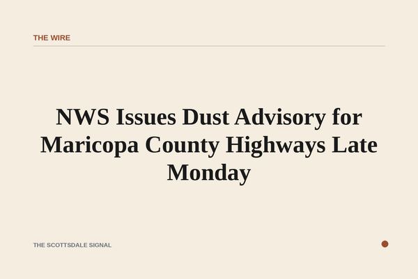 NWS Issues Dust Advisory for Maricopa County Highways Late Monday. A wall of dust moving west at 40 mph prompted a brief N…