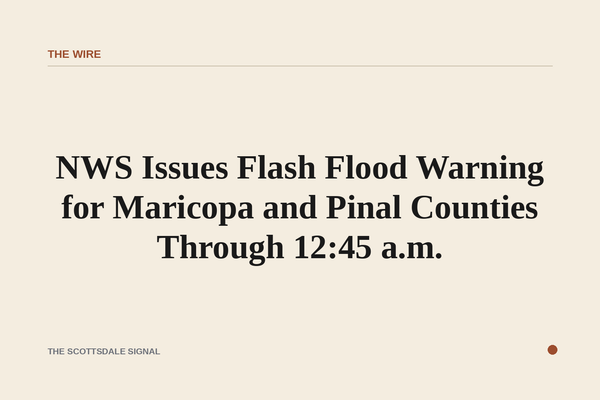 NWS Issues Flash Flood Warning for Maricopa and Pinal Counties Through 12:45 a.m.. Life-threatening flooding is ongoing or…