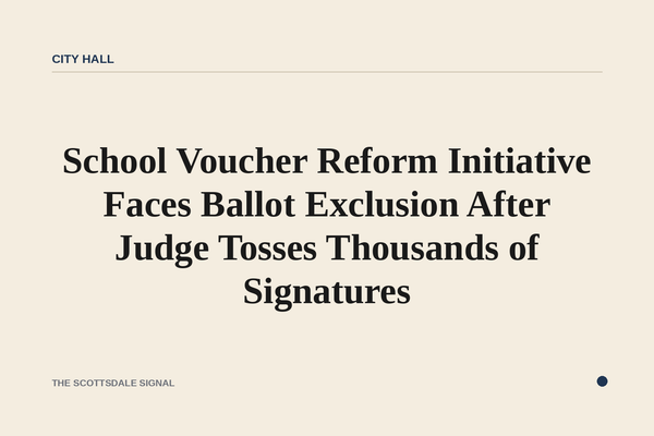 School Voucher Reform Initiative Faces Ballot Exclusion After Judge Tosses Thousands of Signatures. Maricopa County Superi…