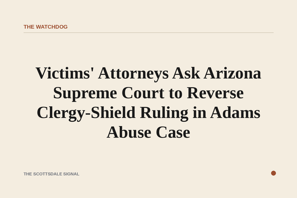 Victims' Attorneys Ask Arizona Supreme Court to Reverse Clergy-Shield Ruling in Adams Abuse Case. A unanimous July ruling …