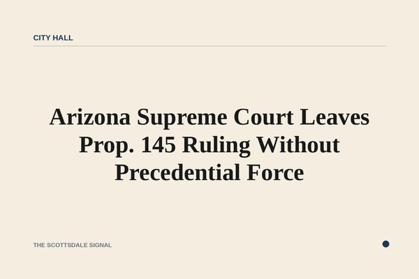 Arizona Supreme Court Leaves Prop. 145 Ruling Without Precedential Force. The justices declined Attorney General Kris Maye…