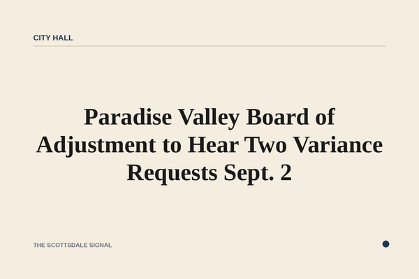 Paradise Valley Board of Adjustment to Hear Two Variance Requests Sept. 2. A garage modification at San Miguel Avenue and …