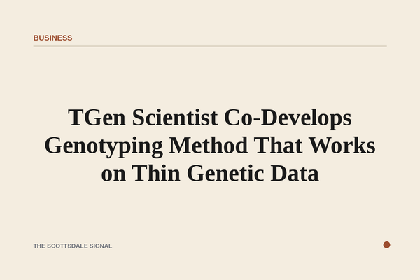 TGen Scientist Co-Develops Genotyping Method That Works on Thin Genetic Data. A Phoenix-based TGen researcher helped build…