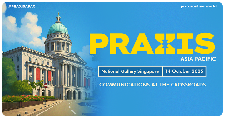 Comms at the crossroads: PRAXIS heads to Singapore