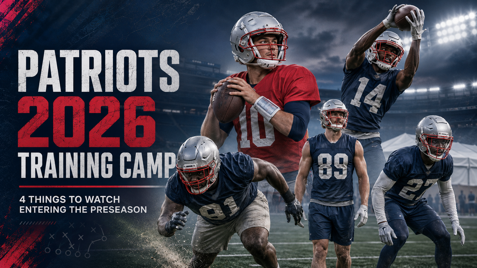 What to Watch as the Patriots’ 2026 Preseason Officially Kicks Off