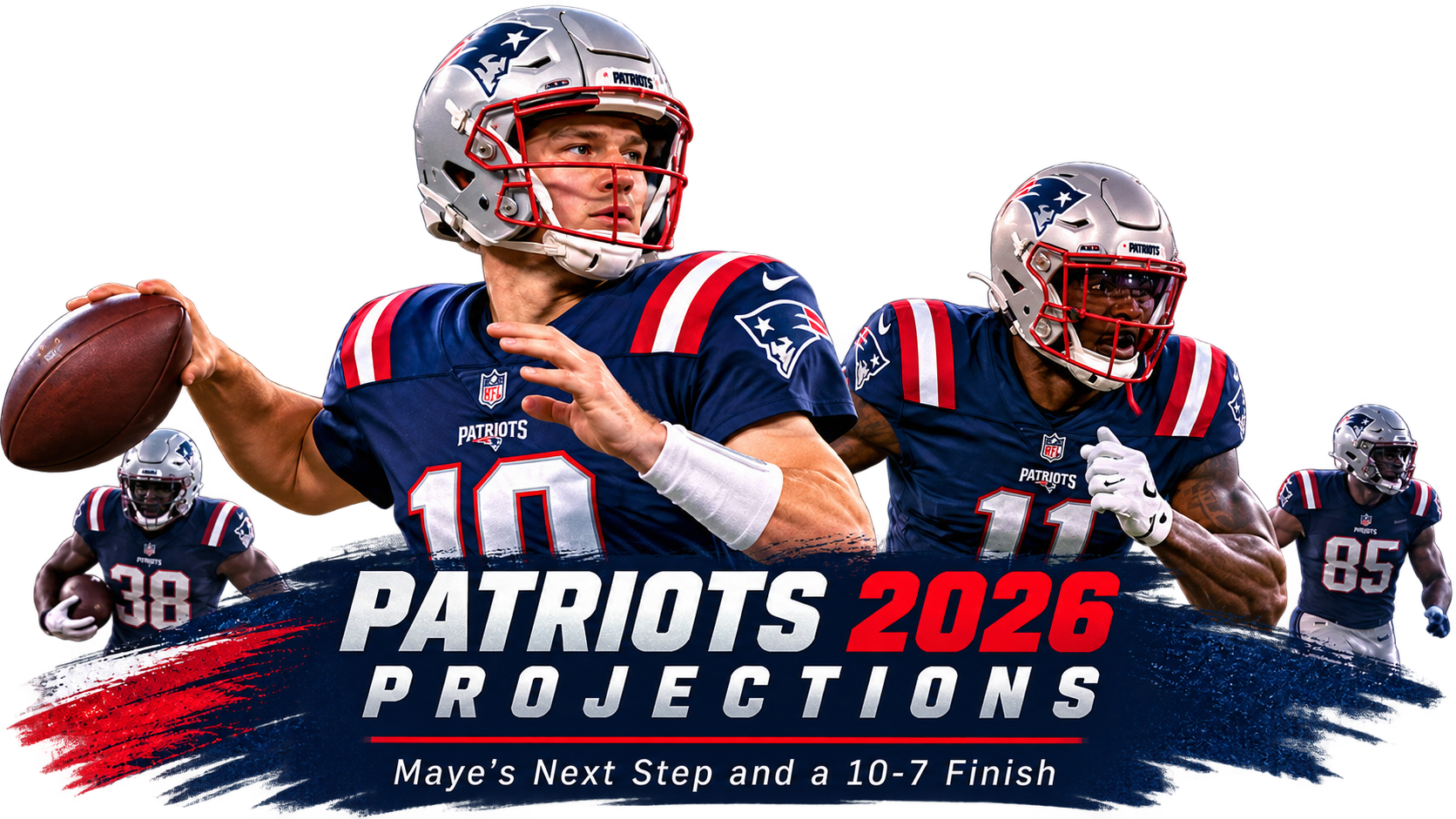 2026 Patriots Predictions: Player Projections and an AFC East Forecast