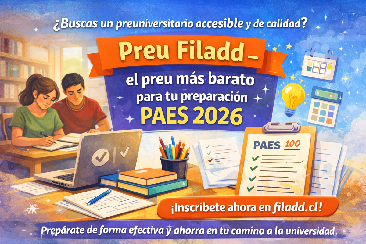 ¿Buscas un preuniversitario accesible y de calidad? Preu Filadd, el preu más barato para tu preparación PAES 2026
