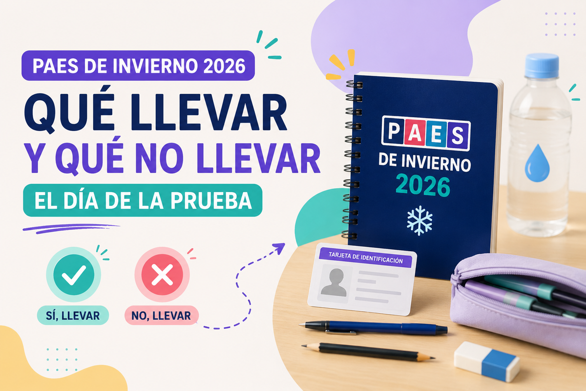 PAES de Invierno 2026: qué llevar y qué no llevar el día de la prueba