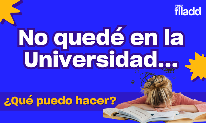 No quedé en la carrera que quería, ¿qué puedo hacer?