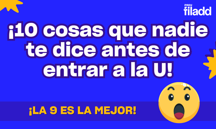 10 cosas que nadie te dice antes de entrar a la Universidad 🎓😱