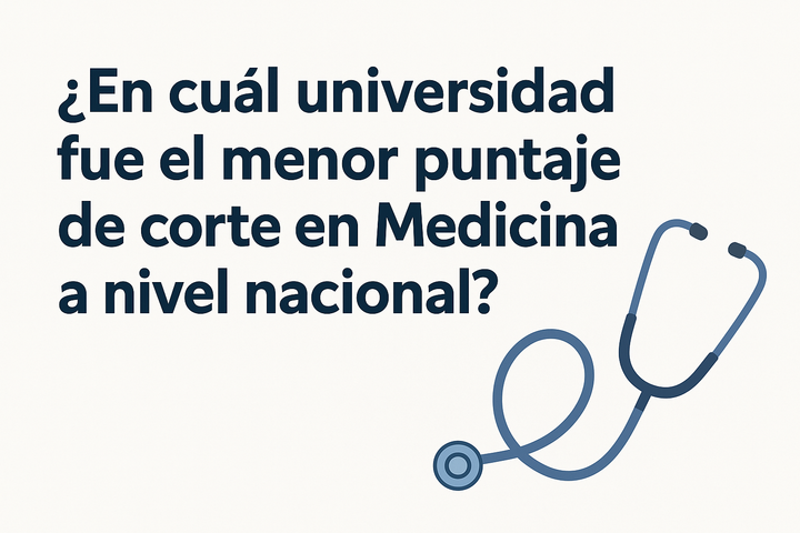 ¿Cuál es el puntaje de corte PAES más bajo en Medicina 2025?