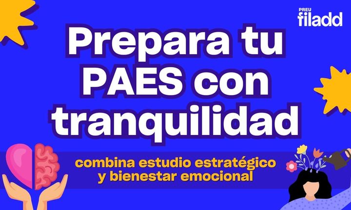 Prepara tu PAES con tranquilidad: combina estudio estratégico y bienestar emocional