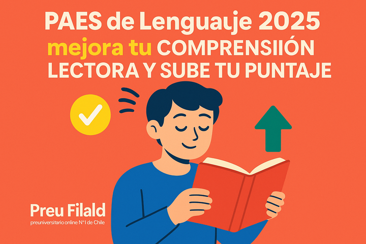 PAES de Lenguaje 2025: mejora tu comprensión lectora y sube tu puntaje