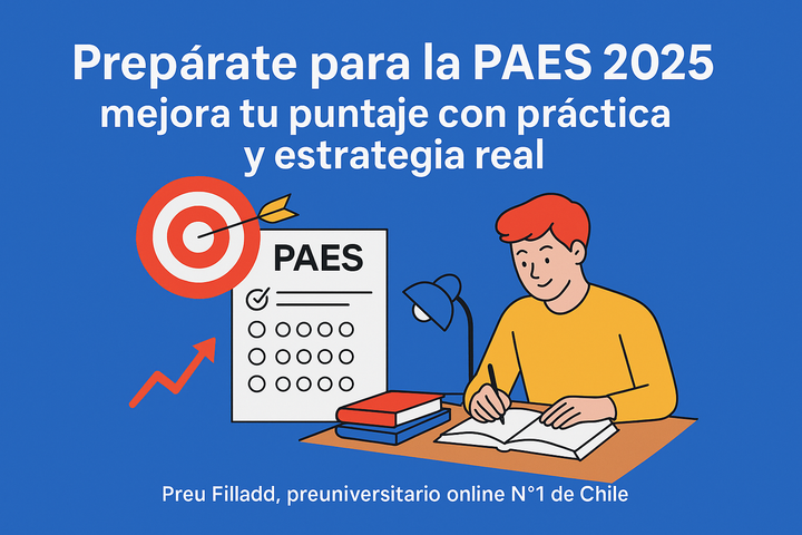 PAES 2025: claves para estudiar con confianza y subir tu puntaje