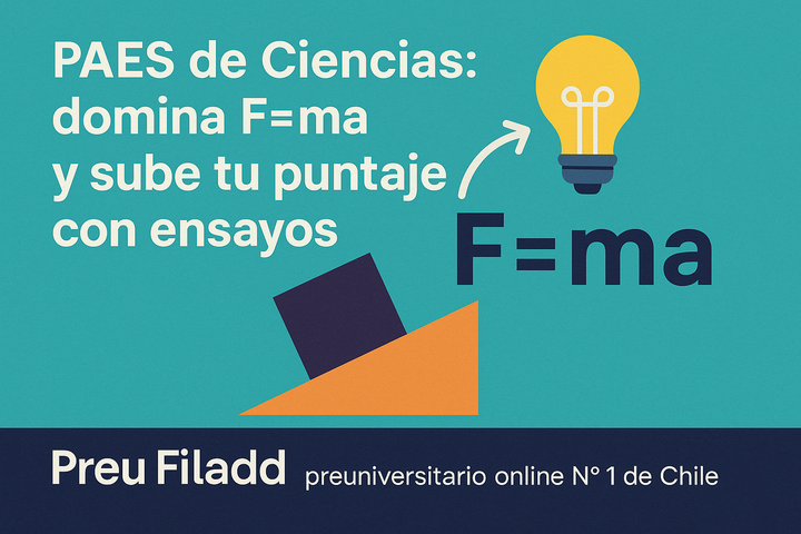 PAES de Ciencias: domina F=ma y sube tu puntaje con ensayos