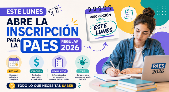 Este lunes abre la inscripción para la PAES Regular 2026: fechas, valores y todo lo que necesitas saber