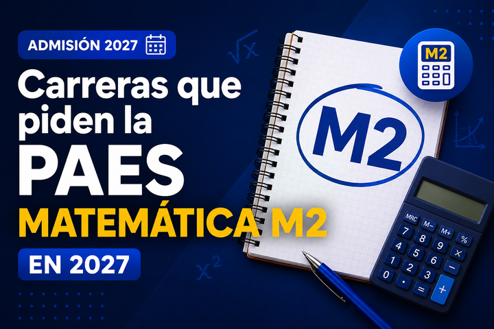 Carreras que piden la PAES Matemática M2 en 2027