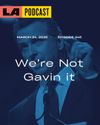 LA Podcast - We're Not Gavin It