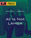 LA Podcast - All Is Not LAHSA