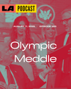 LA Podcast - Olympic Meddle