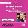 WNLA Podcast - The Queer Erasure of Wallis Annenberg (with Karen Ocamb)